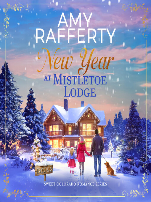 Title details for New Year at Mistletoe Lodge by Amy Rafferty - Available